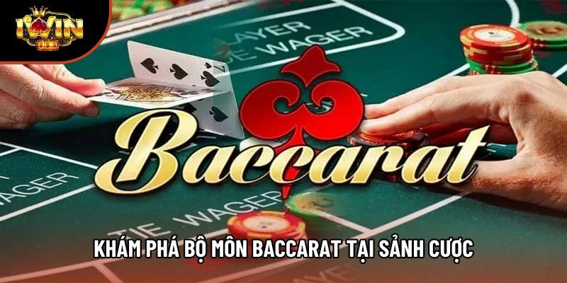 Khám phá bộ môn Baccarat tại sảnh cược Khám phá bộ môn Baccarat tại sảnh cược