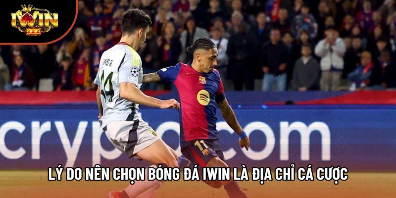 Lý do nên chọn bóng đá Iwin là địa chỉ cá cược Lý do nên chọn bóng đá Iwin là địa chỉ cá cược