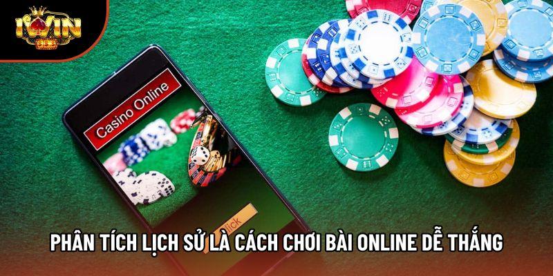 Phân tích lịch sử là cách chơi bài online dễ thắng Phân tích lịch sử là cách chơi bài online dễ thắng