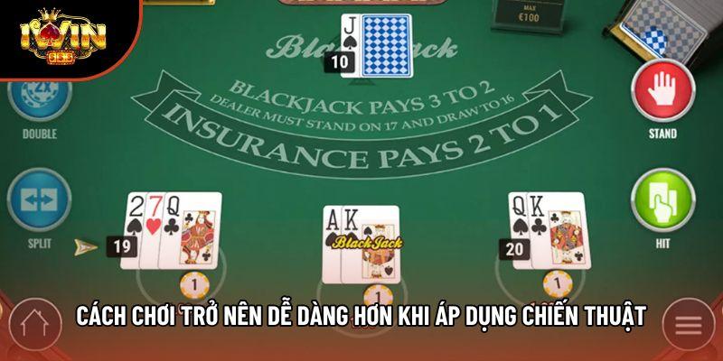 Cách chơi trở nên dễ dàng hơn khi áp dụng chiến thuật Cách chơi trở nên dễ dàng hơn khi áp dụng chiến thuật
