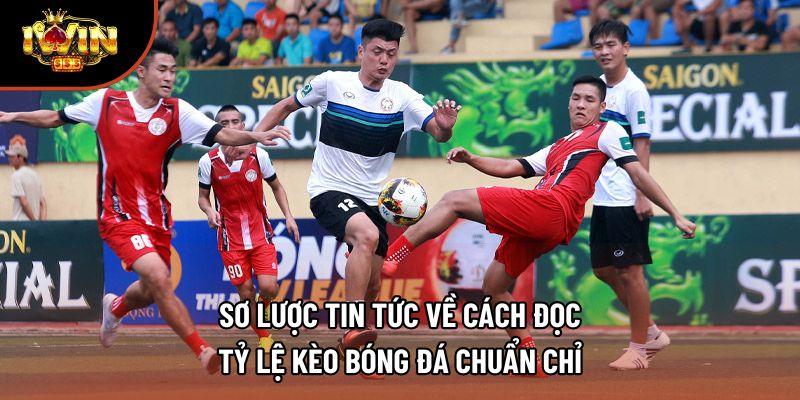 Sơ lược tin tức về cách đọc tỷ lệ kèo bóng đá chuẩn chỉ Sơ lược tin tức về cách đọc tỷ lệ kèo bóng đá chuẩn chỉ