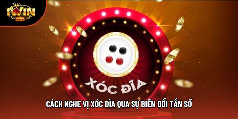 Cách nghe vị xóc đĩa qua sự biến đổi tần số Cách nghe vị xóc đĩa qua sự biến đổi tần số