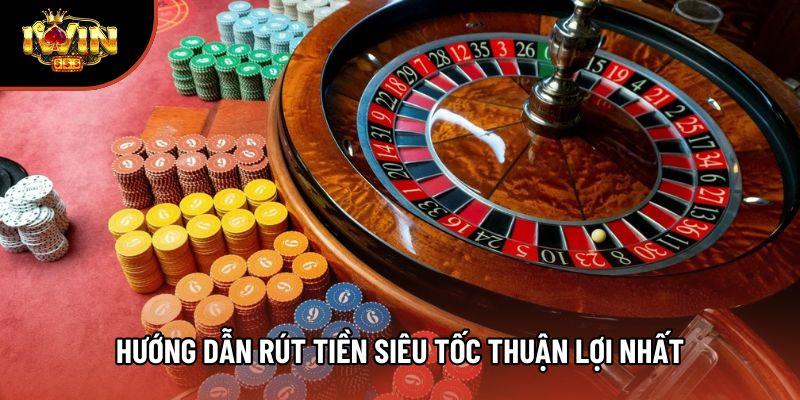 Hướng dẫn rút tiền siêu tốc thuận lợi nhất Hướng dẫn rút tiền siêu tốc thuận lợi nhất