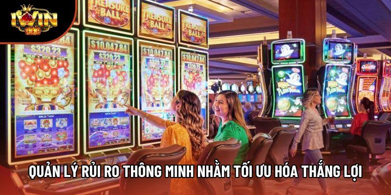 Quản lý rủi ro thông minh nhằm tối ưu hóa thắng lợi Quản lý rủi ro thông minh nhằm tối ưu hóa thắng lợi